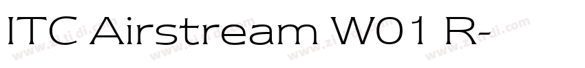 ITC Airstream W01 R字体转换 ITC Airstream W01 R字体转换